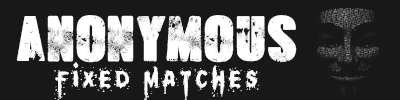 anonymos fixed match